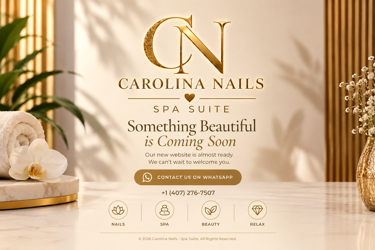 Carolina Nails Spa Suite. Something Beautiful is Coming Soon. Contact us on WhatsApp: +1 (407) 276-7507. Nails, Spa, Beauty, Relax.
